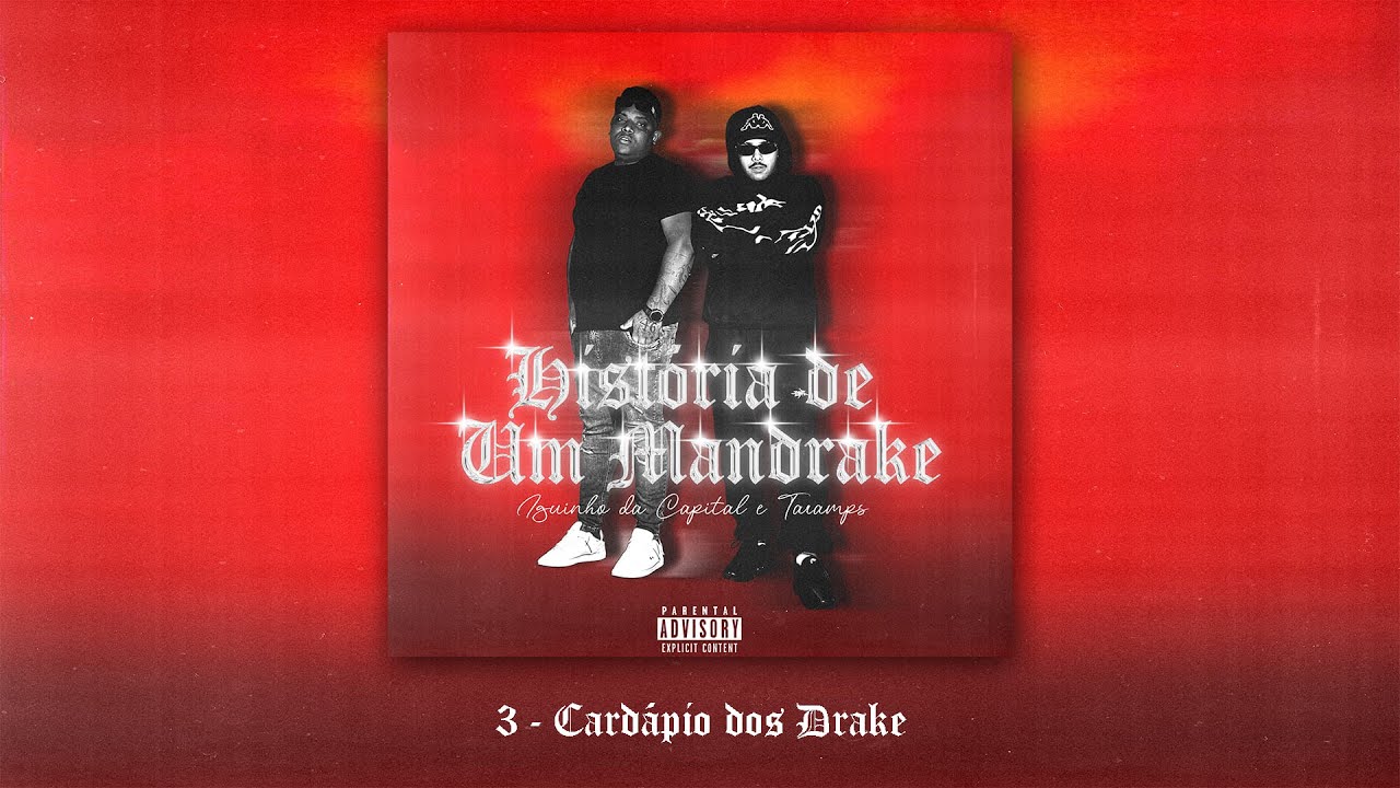 3. Cardápio dos Drake - MC Iguinho da Capital (Prod.Taramps) [EP História de Um Mandrake]