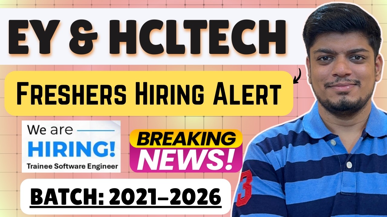 🔥EY, HCLTech Biggest Hiring Alert | EY Intern Hiring | Off-Campus Drive 2026-2021 BATCH