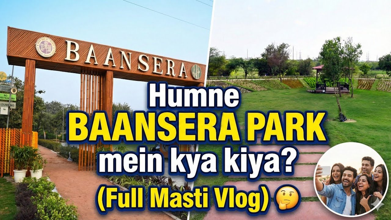 Humne Baansera Park mein kya kiya? 🤫😂 (Must Watch)
