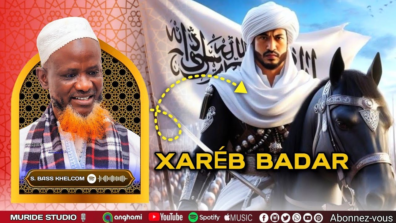 HISTOIRE KHARÈ BADAR: La Bataille De Badr Par Serigne Bassirou mbacké khelcom 