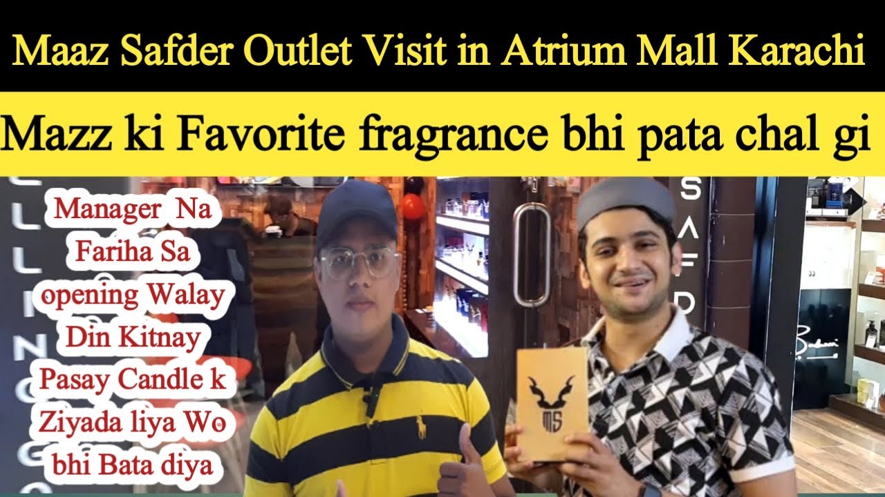 Maaz Safder Outlet Visit in Atrium Mall | Maaz Safder Fragrance | Maaz Safder Shop Location