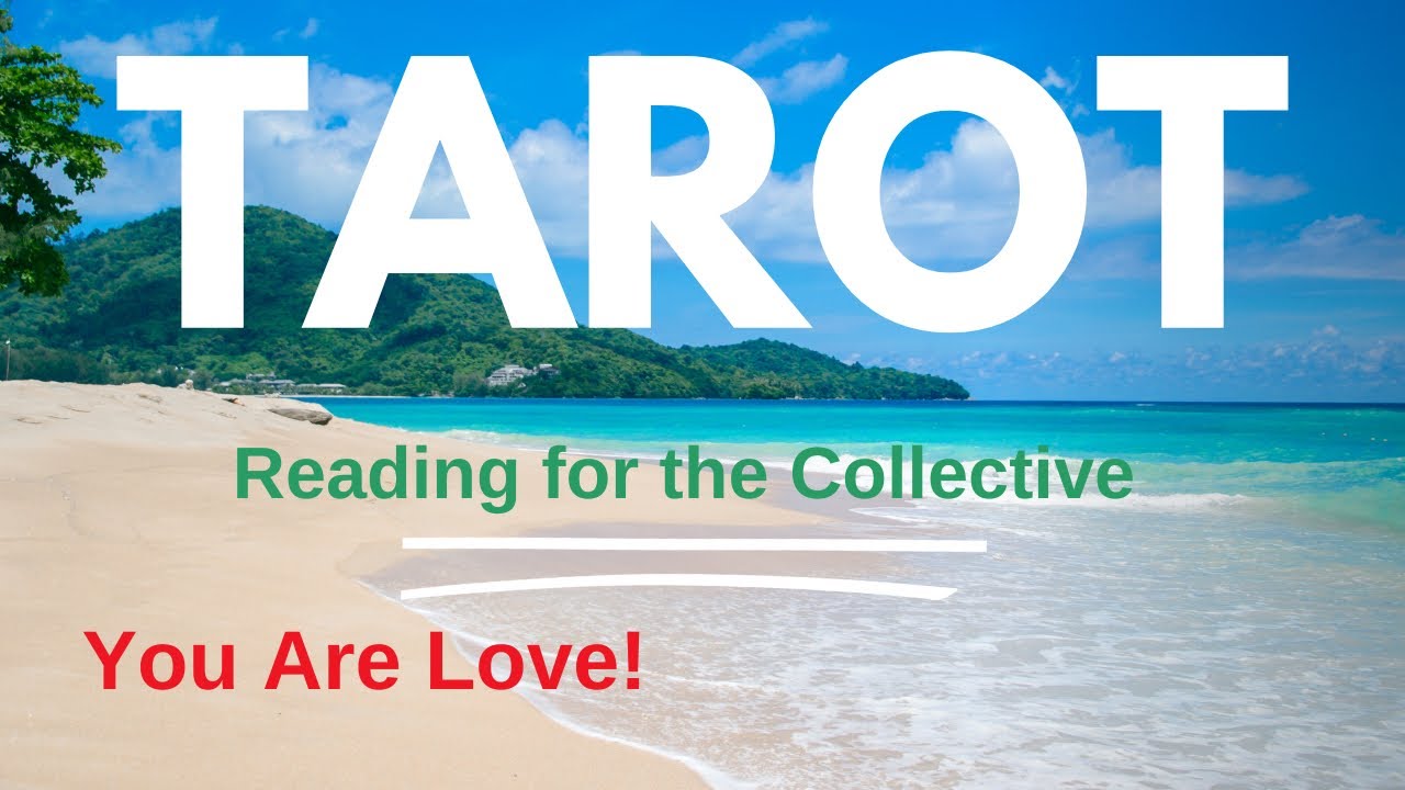❤️ You Are Love! Tarot Reading For The Collective—Timeless! @TarotInParisWithZoe 