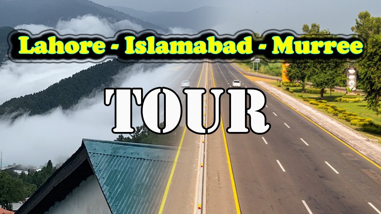 From Lahore to Islamabad & Murree – A Scenic Adventure! | Tour to Murree | Lahore Islamabad Motorway