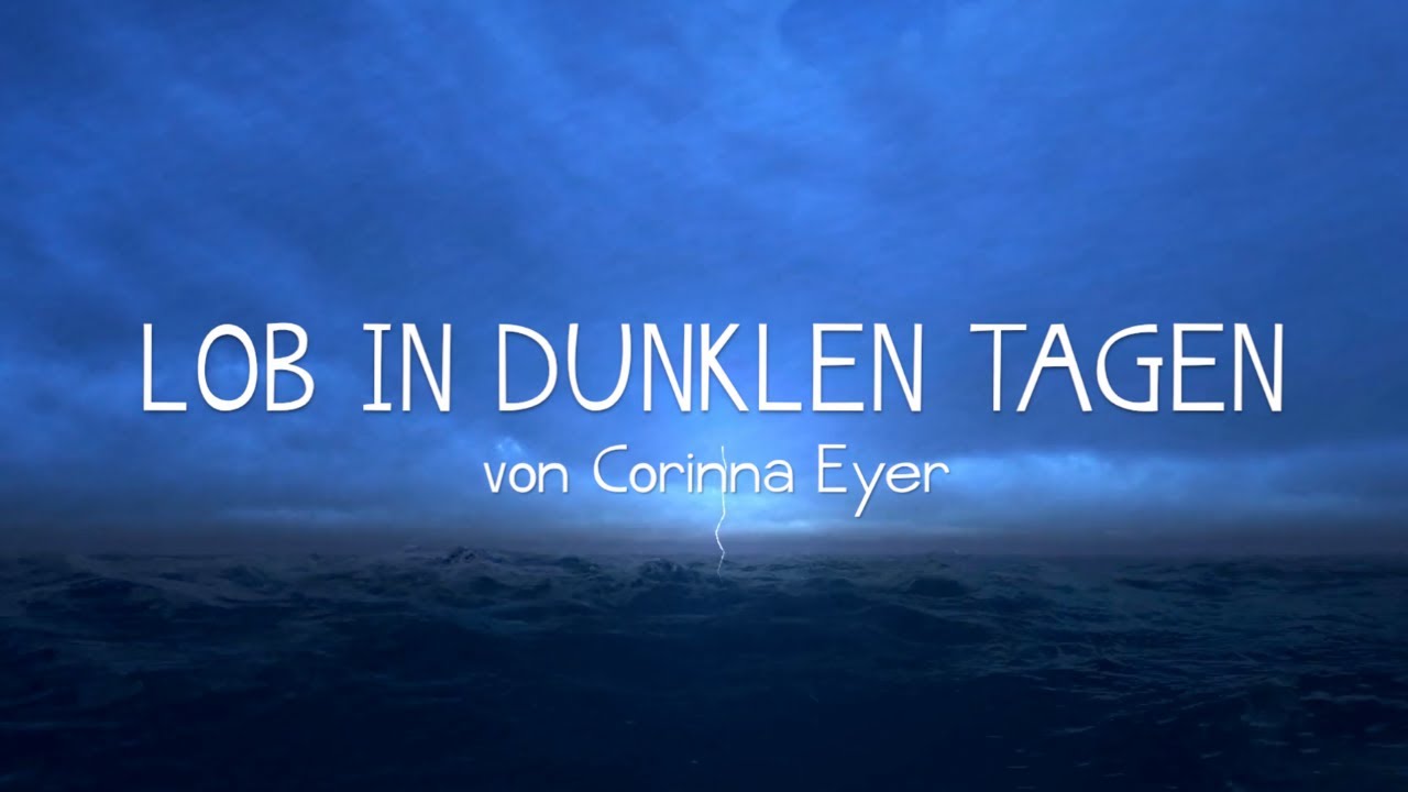 Lob in dunklen Tagen (Original Lyric Video)