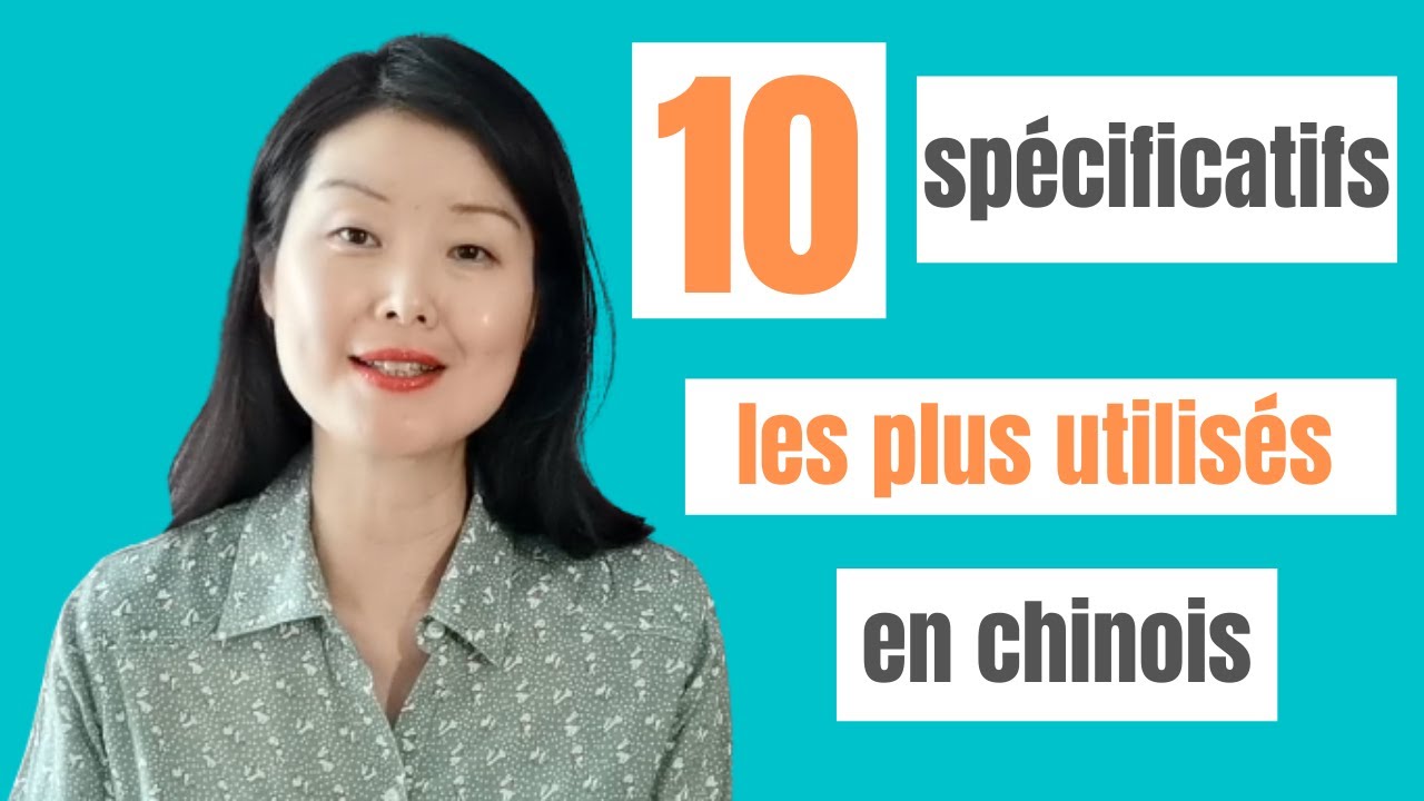 10 spécificatifs les plus utilisés en chinois | classificateurs en chinois - Apprendre le chinois