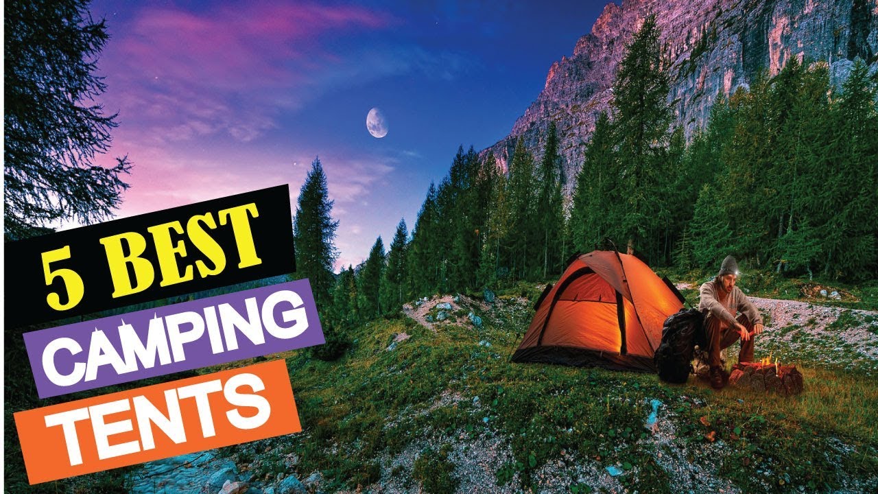 5 Best Camping Tents 2018 | Top 5 Camping Tents | Best Camping Tents Reviews