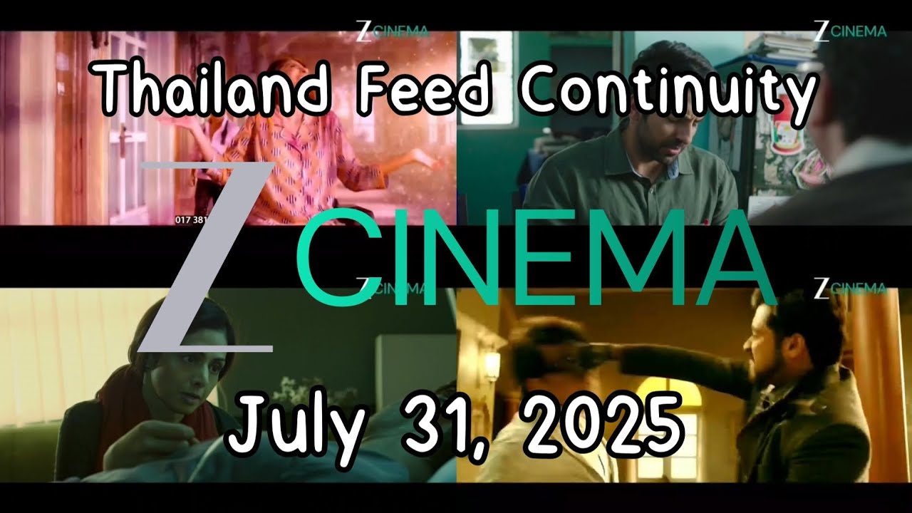 Zee Cinema (Thailand Feed) Continuity | July 31, 2025