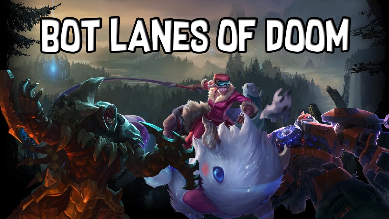 BOT LANES OF DOOM #1