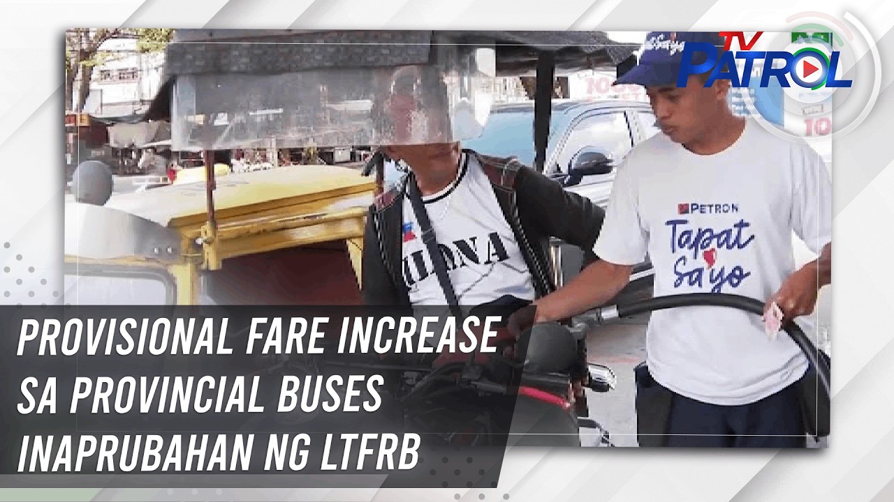 Provisional fare increase sa provincial buses inaprubahan ng LTFRB | TV Patrol