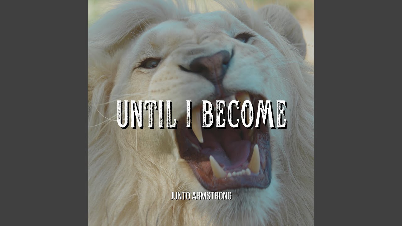Until I Become
