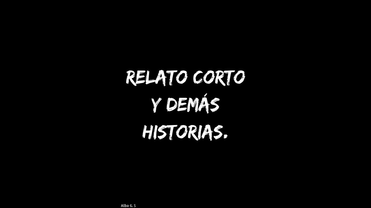 Relato corto y demás historias
