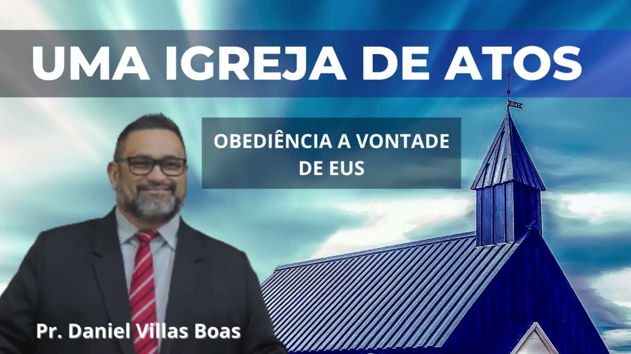 Sermão 9 - Obediência a vontade de Deus - Atos 15 - 16