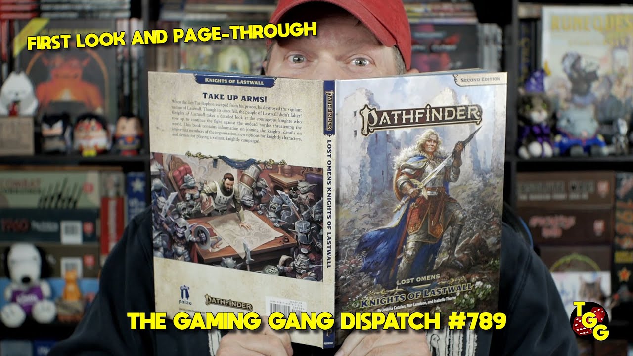 First Look at Pathfinder Lost Omens: Knights of Lastwall on The Gaming Gang Dispatch EP 789