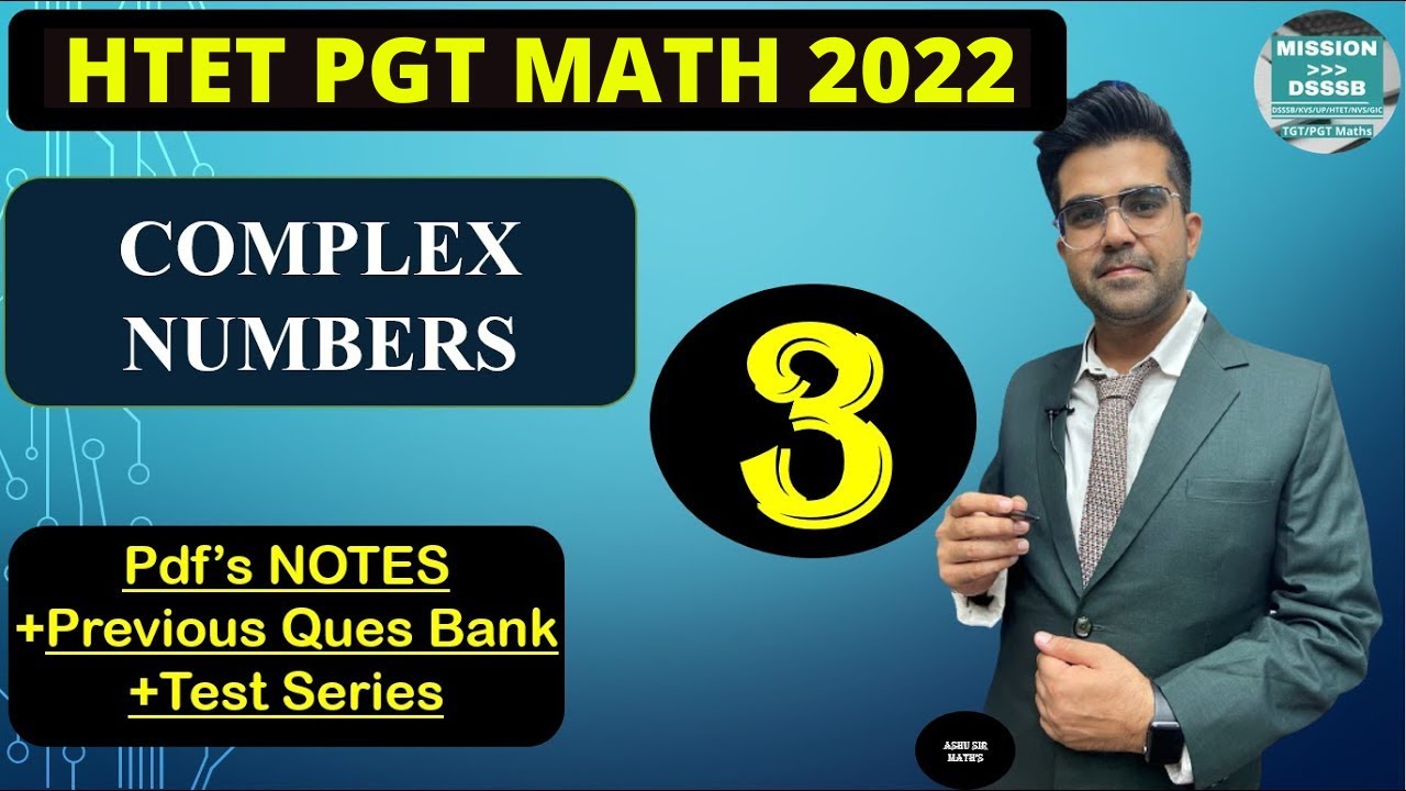 Lec-3 Complex Number  | HTET PGT Maths 2022  @MISSION DSSSB ​
