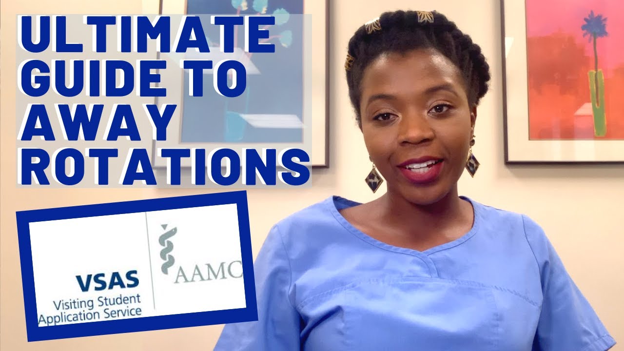 ULTIMATE GUIDE TO AWAY ROTATIONS | Should you do one? When to apply? Which residencies require them?