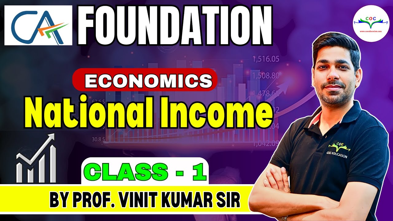 National Income | Class - 1 |CA Foundation June'24 | By Prof. Vinit Kumar Sir #cafoundationclasses