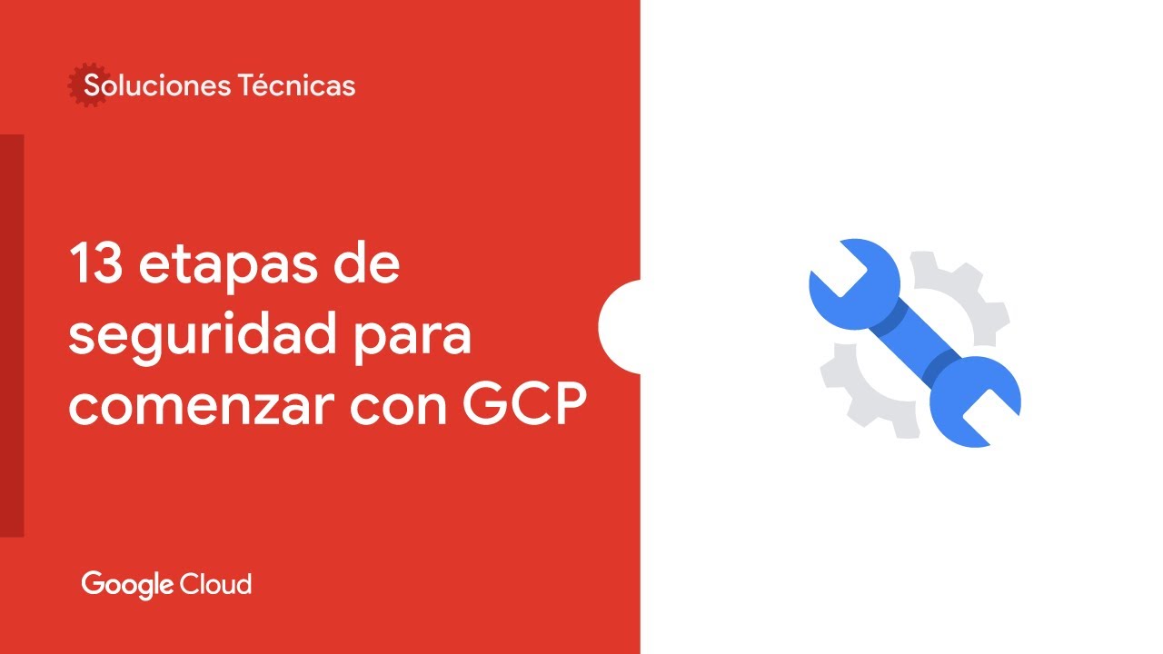 13 etapas de seguridad para comenzar con GCP