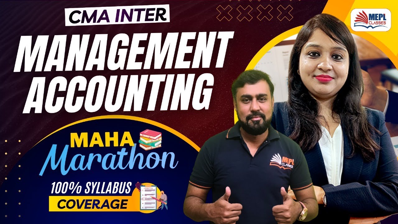 MANAGEMENT ACCOUNTING - MAHA MARATHON🔥For CMA Inter Students | MEPL Classes