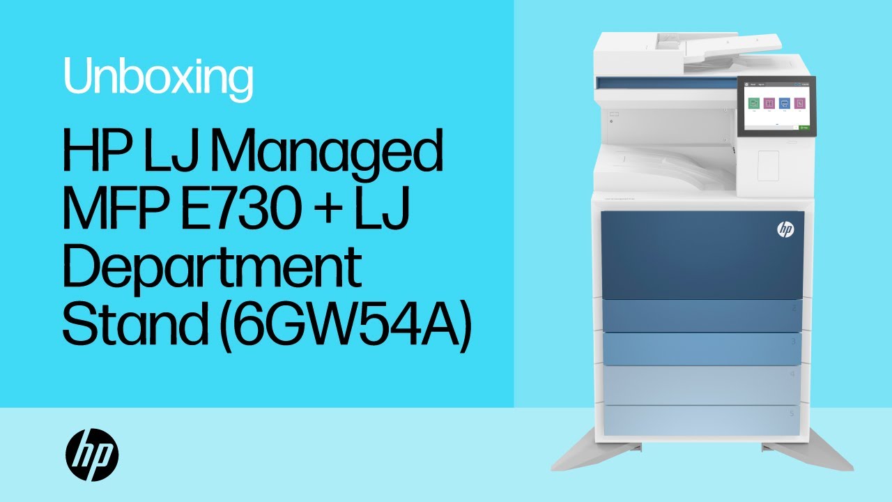 Unbox & setup | HP LaserJet Managed MFP E730 + LaserJet Department Stand (6GW54A) | HP Support