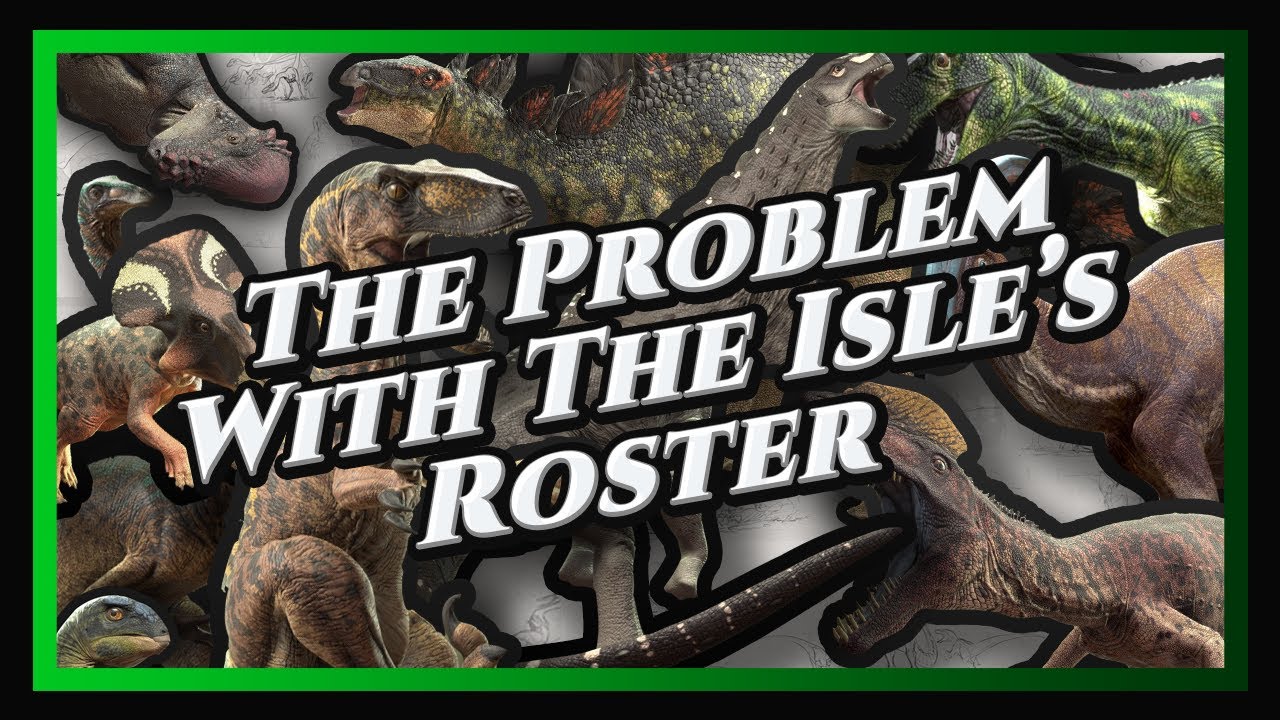 The problem with The Isle's Roster