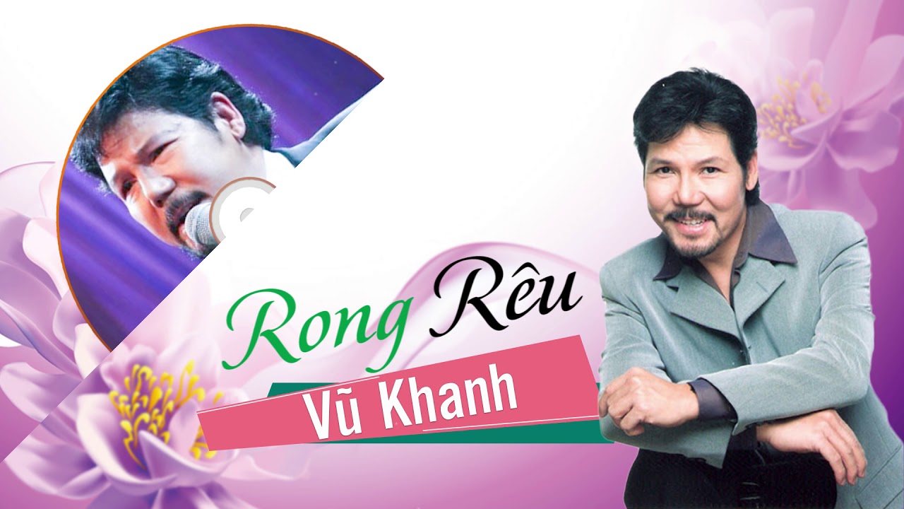 Rong Rêu - Vũ Khanh | Nhạc Hải Ngoại Hay Nhất Mọi Thời Đại