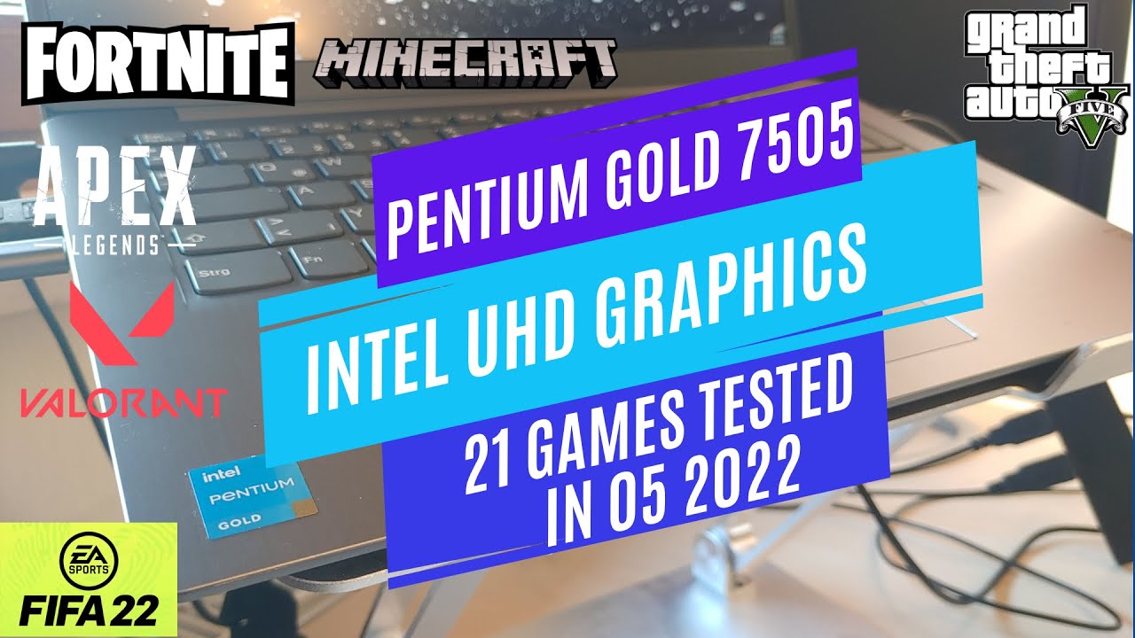 Intel Pentium Gold 7505 / Intel UHD Graphics / 21 ИГРА ПРОТЕСТИРОВАНА В 05 2022 (12 ГБ ОЗУ)
