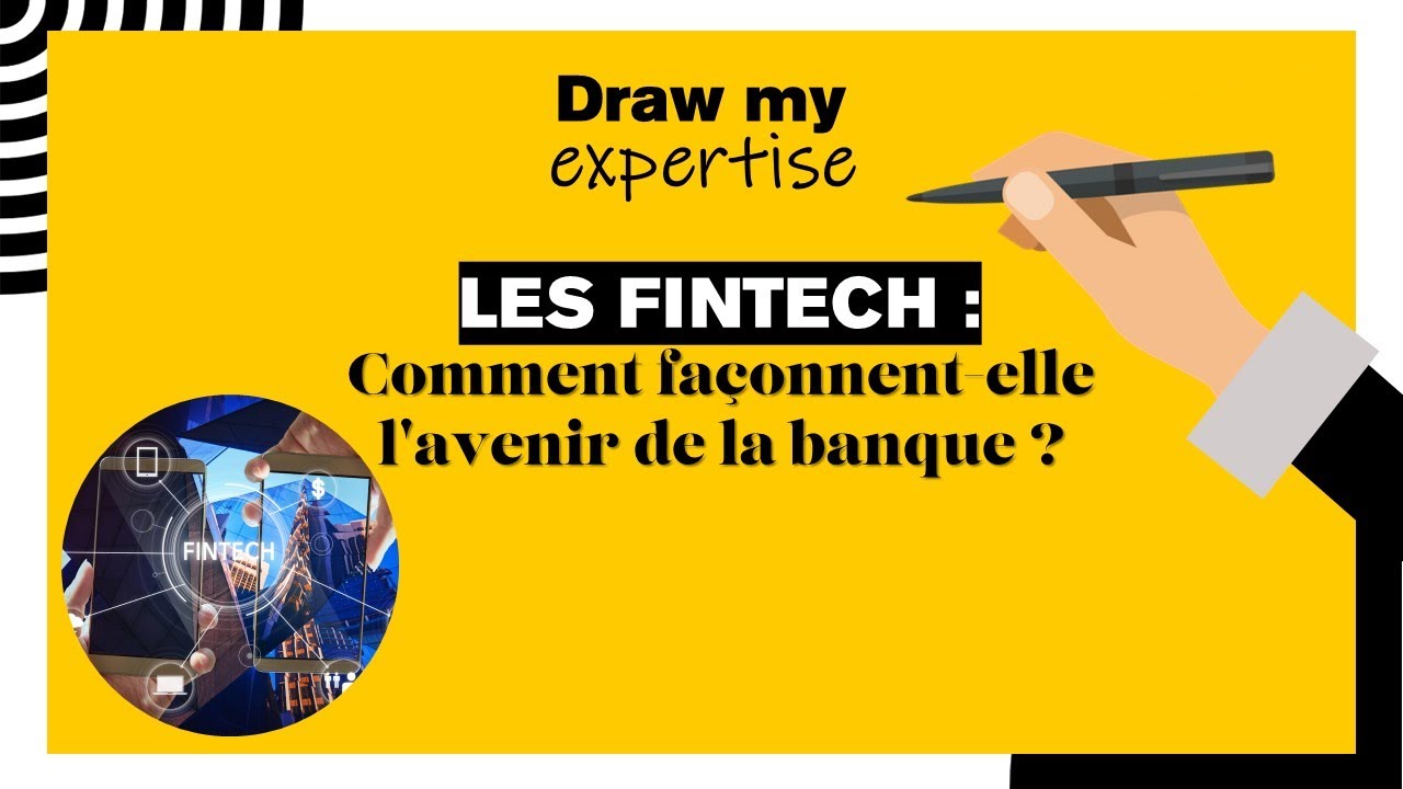 Comment la FinTech façonne l'avenir de la banque ?