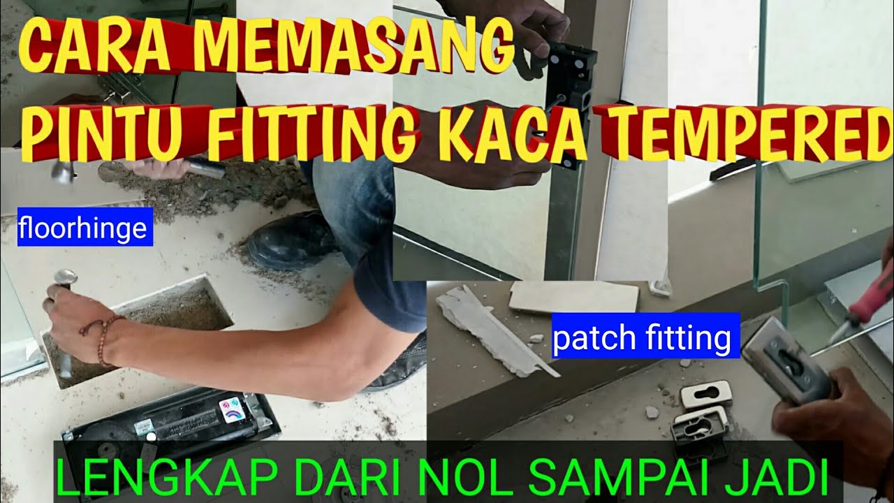 Pintu Kaca Tempered - Cara Memasang Pintu Fitting Kaca Tempered