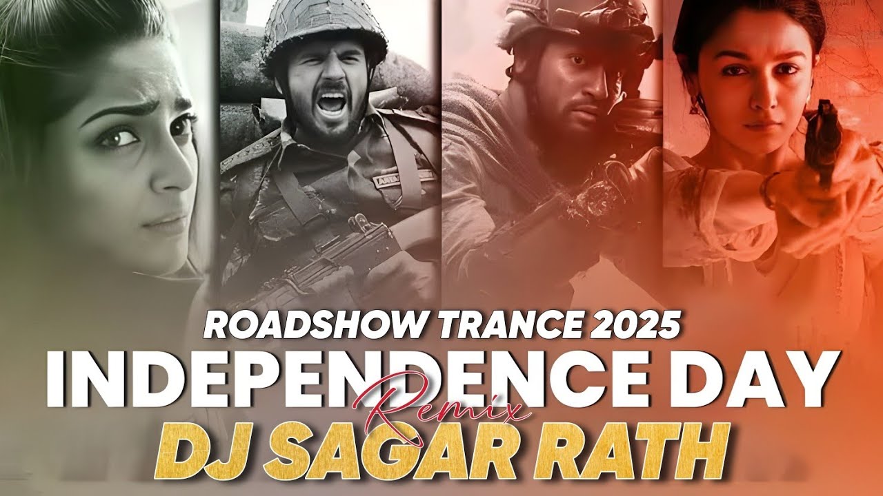 INDEPENDENCE DAY ROADSHOW TRANCE ! REMIX ! DJ SAGAR RATH OFFICIAL! 15 August Mashup Remix ! 