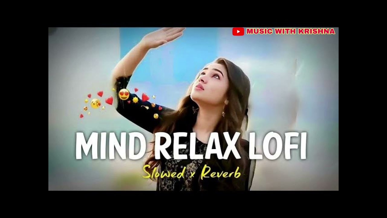 Mind Relax Lofi Song | Romantic Slow motion 90s sadabahar romantic Bollywood songs | New song #song 