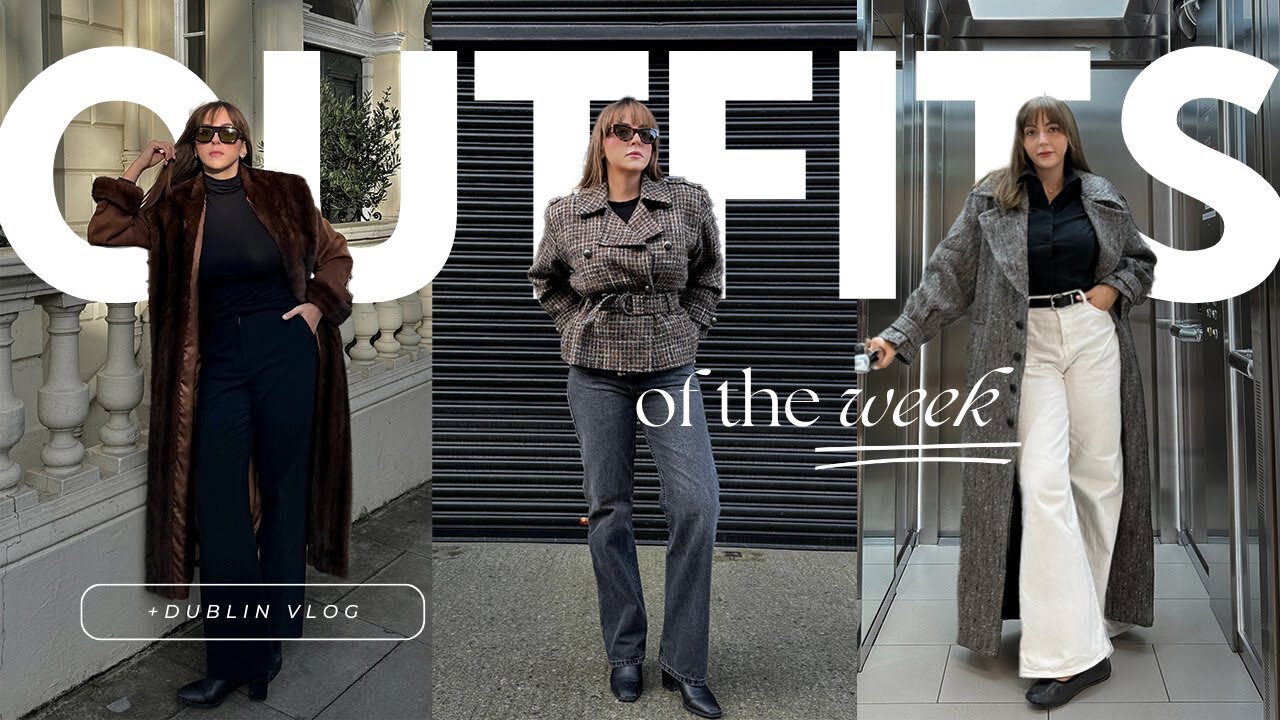 What I Wore This Week | Dublin Vlog + Lookbook