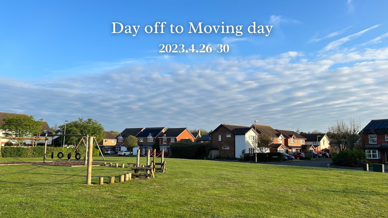 From a day off to moving day | 2023.4.26-30