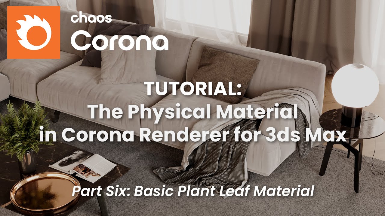Corona for 3ds Max Physical Material Tutorial, Part 06 - Basic Plant Leaf