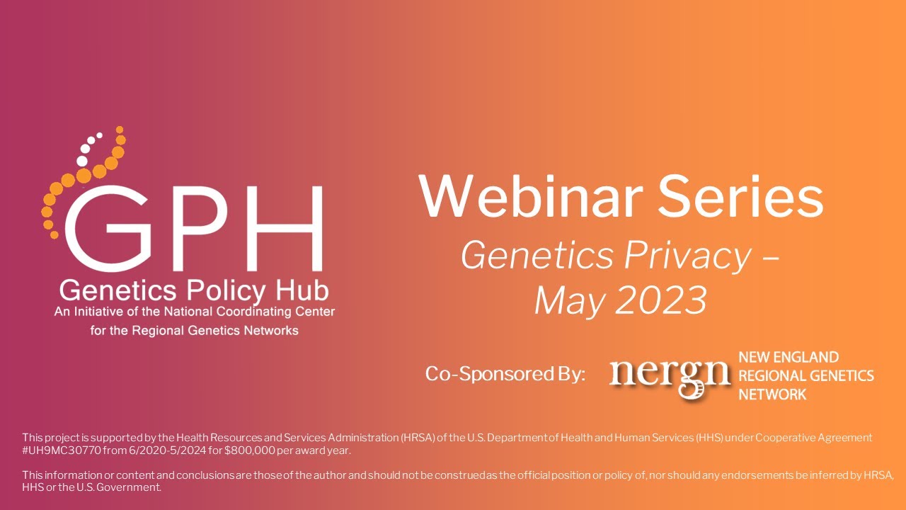 GPH Webinar Series- Genetics Privacy (May 2023)