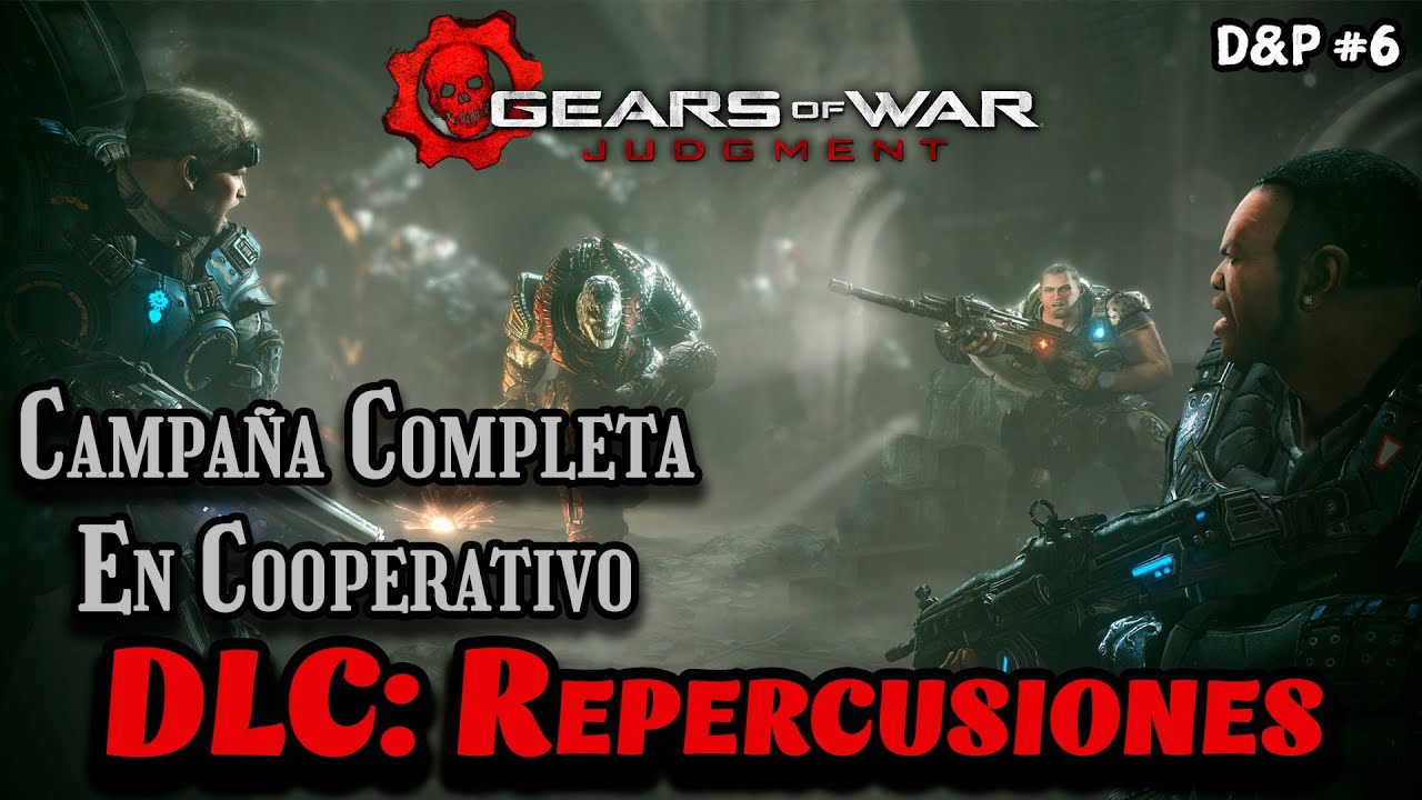 GEARS OF WAR: JUDGMENT!! En COOPERATIVO!! DLC COMPLETO: Repercusiones | DeKuja