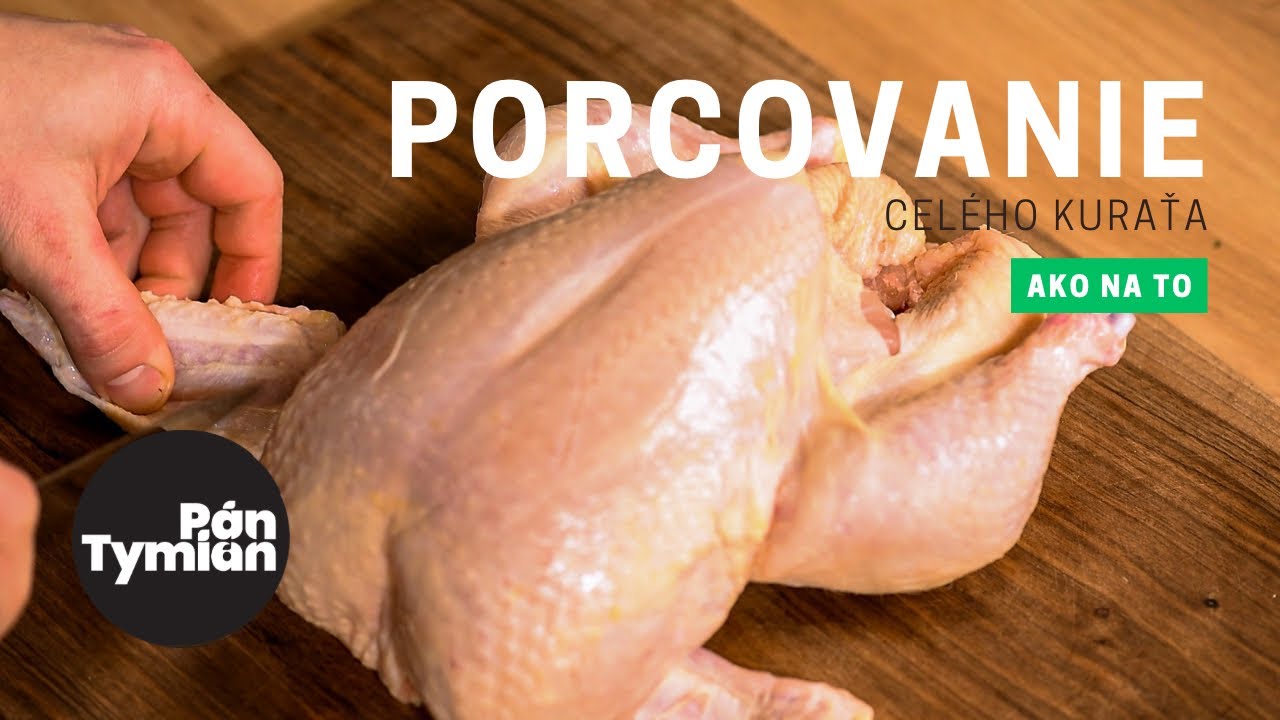 Porcovanie celého kuraťa
