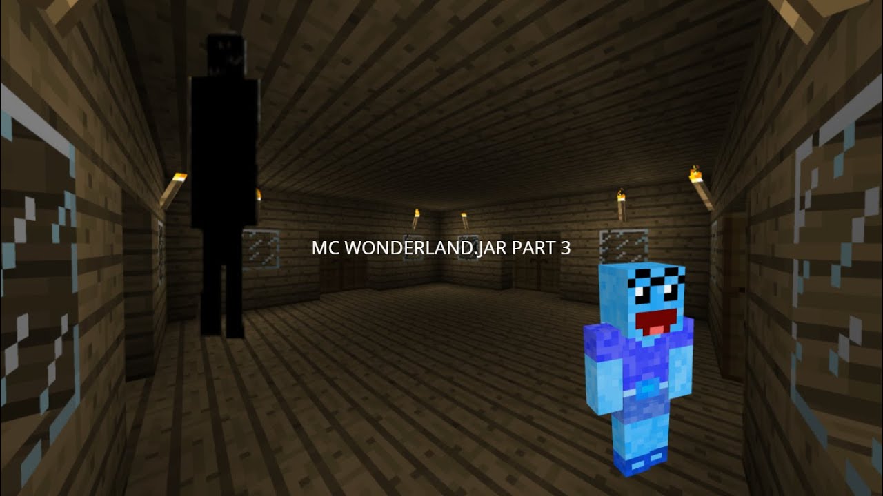 MC WONDERLAND.JAR PART 3