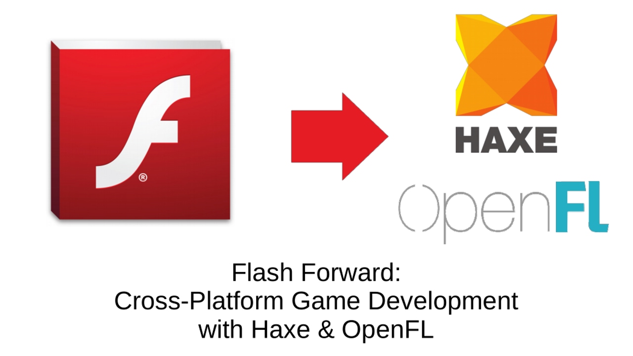 Lesson Night: Cross-Platform Game Development with Haxe & OpenFL