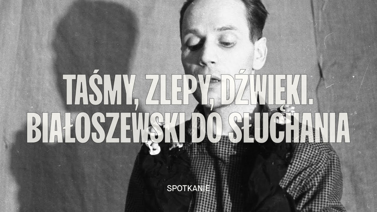Taśmy, zlepy, dźwięki. Białoszewski do słuchania