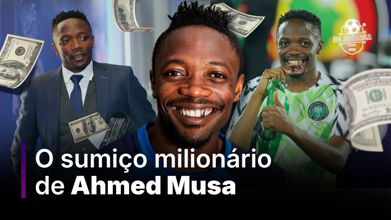 O sumi&ccedil;o milion&aacute;rio de Ahmed Musa | GOL DE CANELA