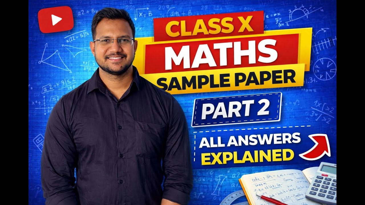 Class 10 Maths Sample Paper PART 2 ll Explained | Step-by-Step Solutions & Concepts II