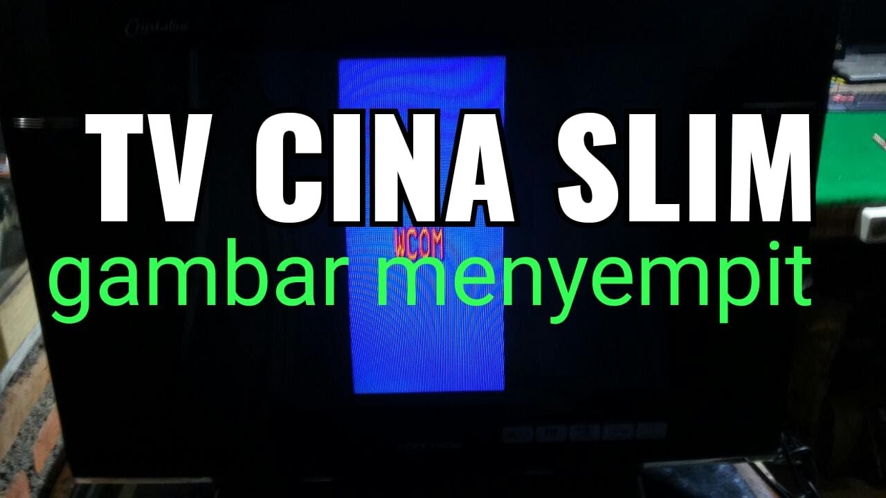tv cina slim gambar mengeci  bagian kanan dan kiri