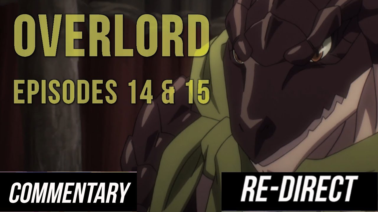 [Blind Reaction] Overlord - Episodes 14 & 15