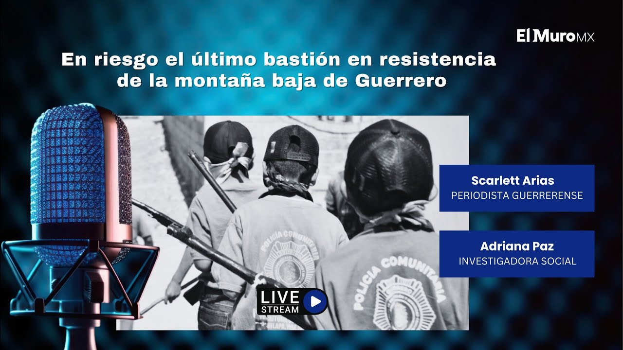 En riesgo el último bastión en resistencia de la montaña baja de Guerrero
