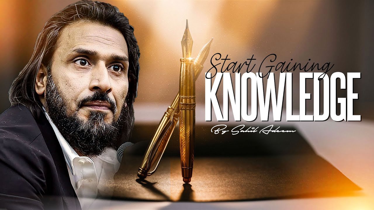 Start Gaining Knowledge || Sahil Adeem