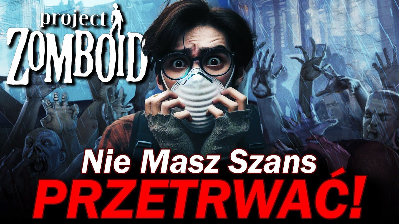Dlaczego NIE PRZETRWAŁBYŚ Apokalipsy Zombie z Project Zomboid?!