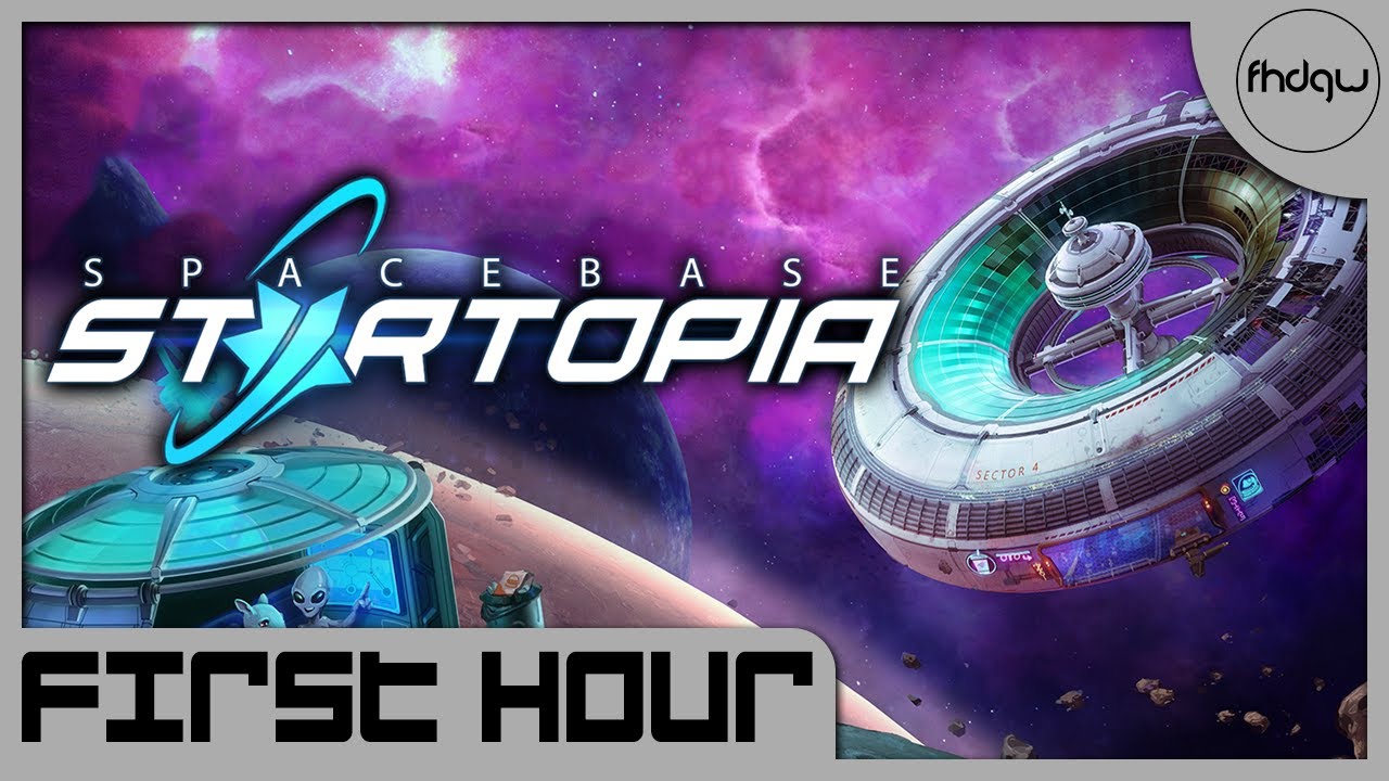Spacebase Startopia - First Hour of Gameplay (No Commentary)