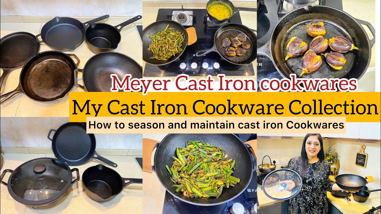 My Cast Iron Cookware Collection|Meyer Cast Iron Cookware|How to season and maintain cast iron.