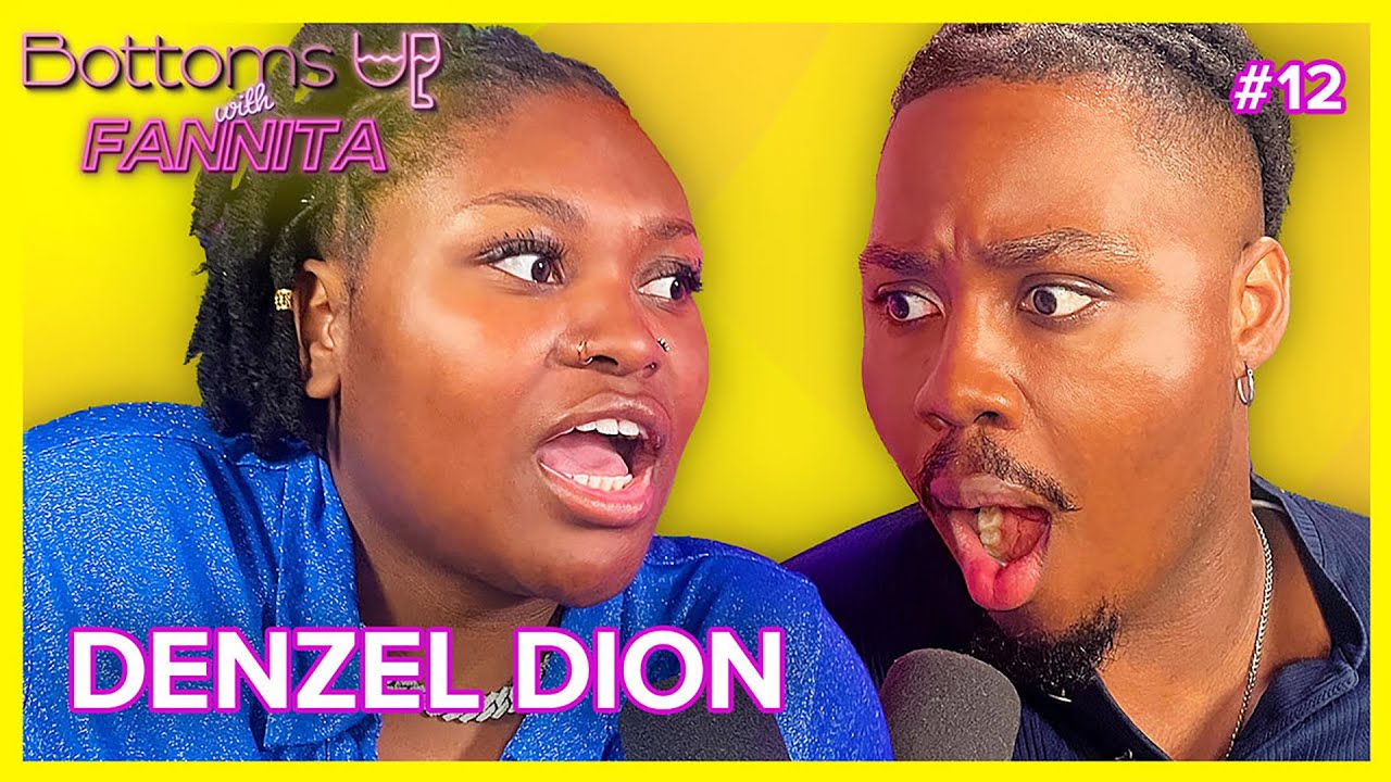 Cheers To... Denzel Dion | Bottoms Up With Fannita Ep. 12
