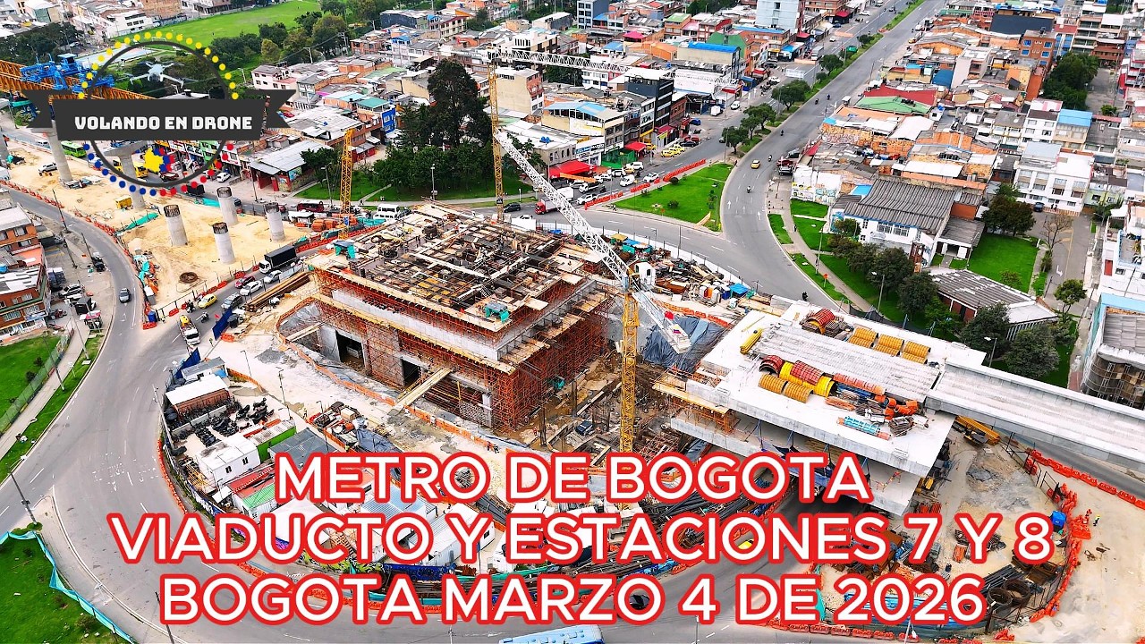 METRO DE BOGOTA Y ESTACIONES 7 Y 8  MARZO 4 DE 2026